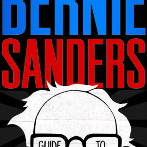 Bernie Sanders Guide to Political Revolution