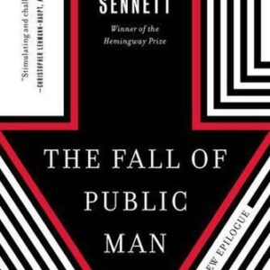 The Fall of Public Man