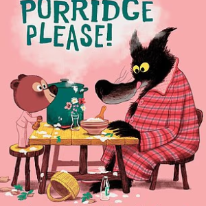 PORRIDGE PLEASE