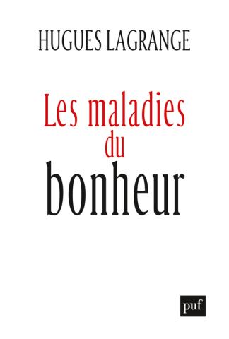 The Maladies of Happiness